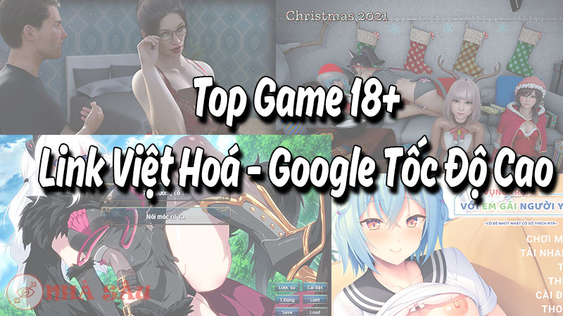 Blog-Nha-Sau-Top-game-18-viet-hoa-link-google-game-nguoi-lon-mien-phi