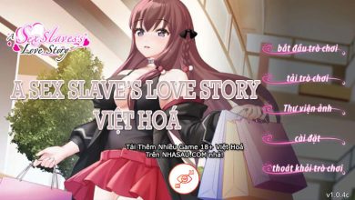 Tải ngay game A Sex Slave’s Love Story Việt Hoá Link Vip Tốc Độ Cao