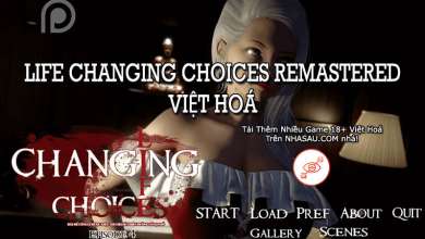 Tải game 18+ Việt Hoá Life Changing Choices REMASTERED Tiếng Việt link GG Drive tốc độ cao Vip miễn phí