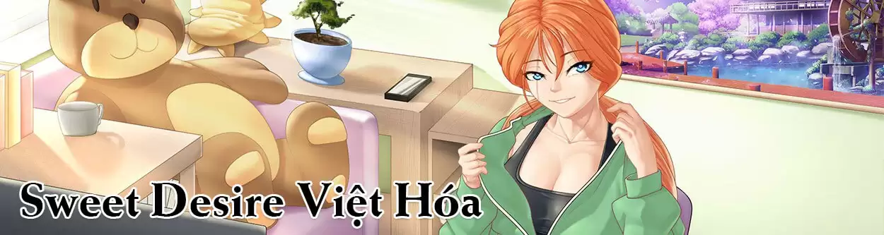 Sweet Desire Việt Hóa [Final] [PC] - Click Và Khám Phá Các Cô Gái Hấp Dẫn