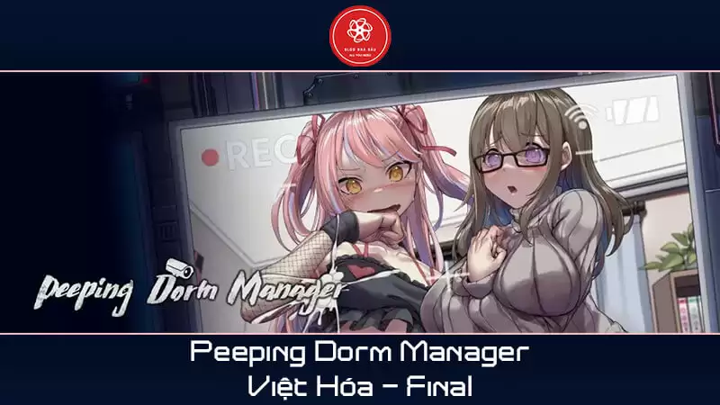 Peeping Dorm Manager Final Việt Hóa – Rình Trộm Các Em Gái Ký Túc Xá