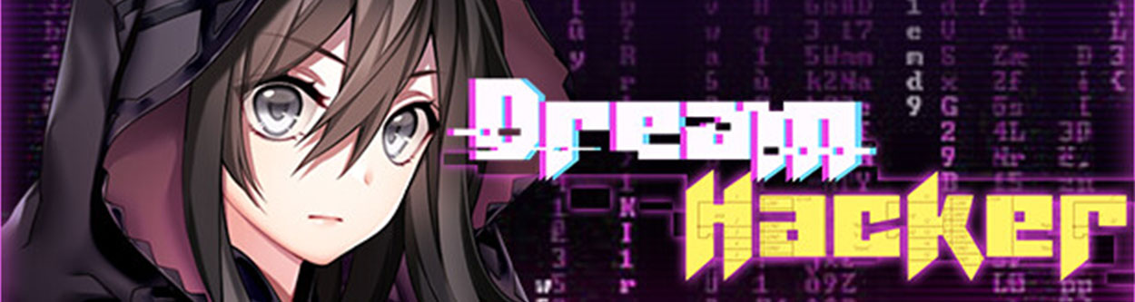 Dream Hacker [v2 PC/Android] Hacker Của Giấc Mơ Và Những Bí Ẩn Thầm Kín